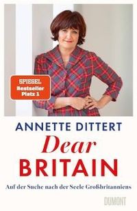 Buchcover, Annette Dittert: Dear Britain